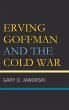 Erving Goffman and the Cold War - Bild 1