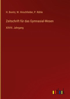 Zeitschrift für das Gymnasial-Wesen