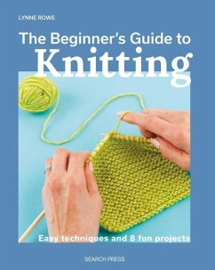 The Beginner's Guide to Knitting - Rowe, Lynne