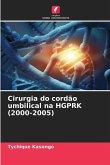 Cirurgia do cordão umbilical na HGPRK (2000-2005)