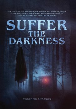 Suffer the Darkness - Sfetsos, Yolanda; Press, Darklit