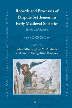 Records and Processes of Dispute Settlement in Early Medieval Societies