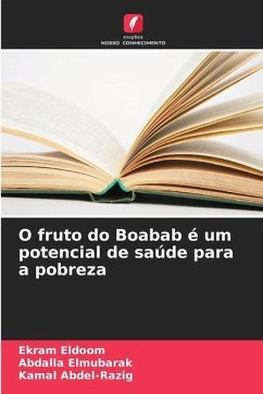 O fruto do Boabab é um potencial de saúde para a pobreza - Eldoom, Ekram;Elmubarak, Abdalla;Abdel-Razig, Kamal