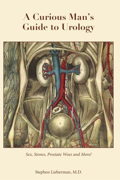 A Curious Man's Guide to Urology - Lieberman, Stephen