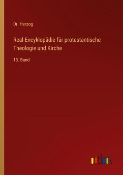 Real-Encyklopädie für protestantische Theologie und Kirche - Herzog