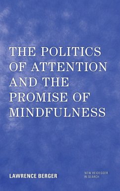 The Politics of Attention and the Promise of Mindfulness - Berger, Lawrence