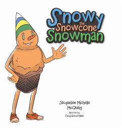 Snowy the Snowcone Snowman - McQuaig, Jacqueline Michelle