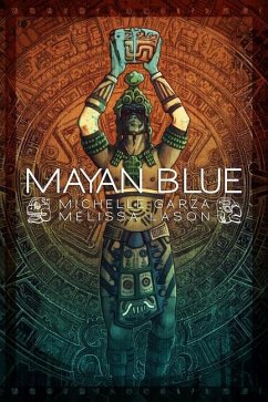 Mayan Blue - Lason, Melissa; Garza, Michelle