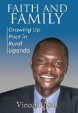 Faith and Family: Growing up Poor in Rural Uganda