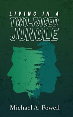 Living In A Two-Faced Jungle - Powell, Michael