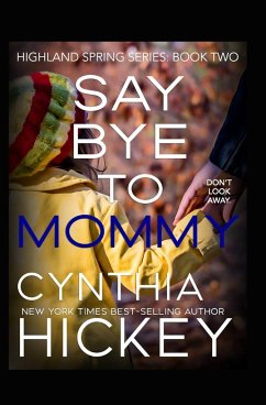 Say Bye to Mommy - Hickey, Cynthia