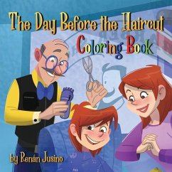 The Day Before the Haircut: Coloring Book - Jusino, Renan