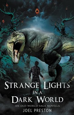 Strange Lights in a Dark World - Preston, Joel Adam