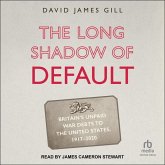 The Long Shadow of Default: Britain's Unpaid War Debts to the United States, 1917-2020
