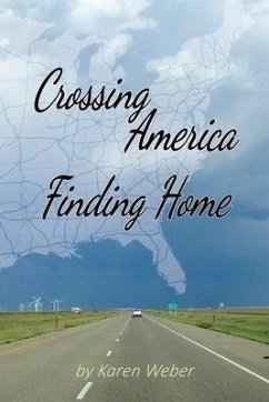 Crossing America Finding Home - Weber, Karen