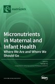 Micronutrients in Maternal and Infant Health