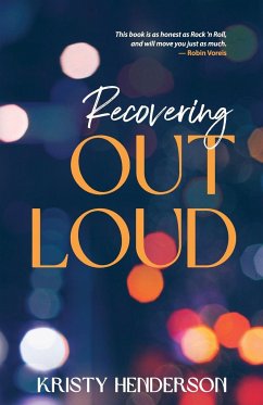 Recovering Out Loud - Henderson, Kristy