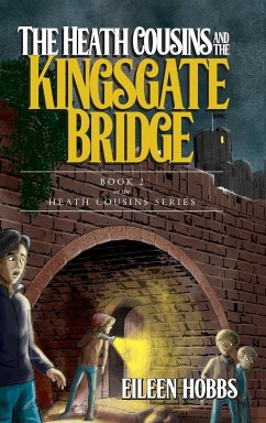 The Heath Cousins and the Kingsgate Bridge - Hobbs, Eileen