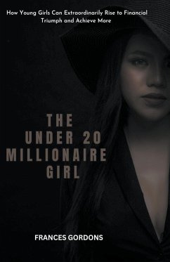 The Under 20 Millionaire Girl - Gordons, Frances