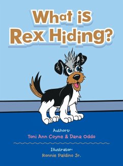What Is Rex Hiding? - Coyne, Toni Ann; Oddo, Dana