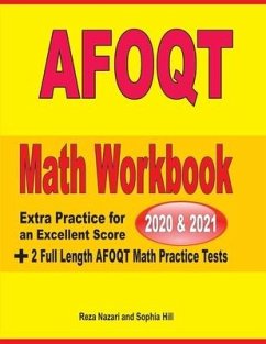 AFOQT Math Workbook 2020 & 2021: Extra Practice for an Excellent Score + 2 Full Length AFOQT Math Practice Tests - Hill, Sophia; Nazari, Reza