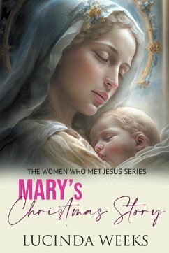 Mary's Christmas Story - Weeks, Lucinda