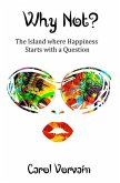 Why Not?: The island where happiness starts with a question