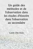 Un guide des méthodes et de l'observation dans les études d'histoire dans l'observation au secondaire