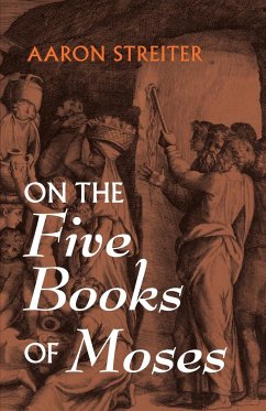 On the Five Books of Moses - Streiter, Aaron