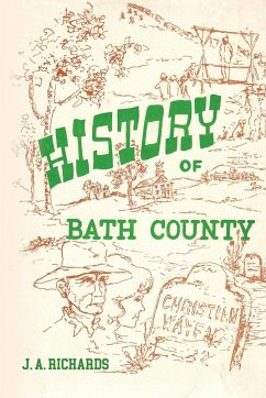 A History of Bath County, Kentucky - Richards, J a
