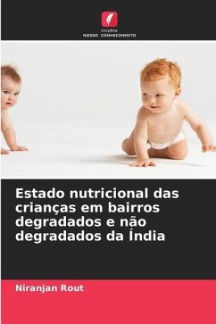 Estado nutricional das crianças em bairros degradados e não degradados da Índia - Rout, Niranjan