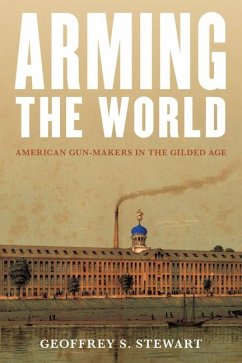 Arming the World - Stewart, Geoffrey S.