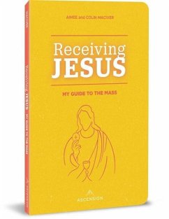 Receiving Jesus: My Guide to the Mass - MacIver, Aimee; Maciver, Colin