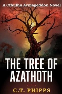 The Tree of Azathoth - Phipps, C. T.