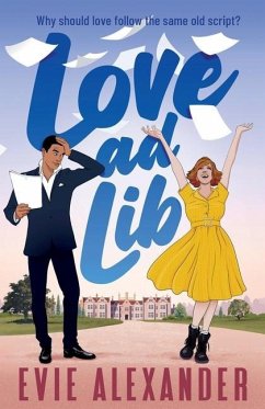 Love ad Lib: A Fake Relationship, Grumpy Sunshine, Small Town, Steamy Romcom - Alexander, Evie