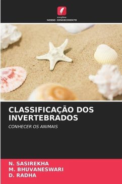 CLASSIFICAÇÃO DOS INVERTEBRADOS - SASIREKHA, N.;BHUVANESWARI, M.;RADHA, D.