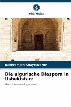 Die uigurische Diaspora in Usbekistan: - Khaynazarov, Bakhromjon