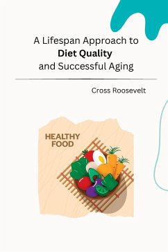A Lifespan Approach to Diet Quality and Successful Aging - Roosevelt, Cross