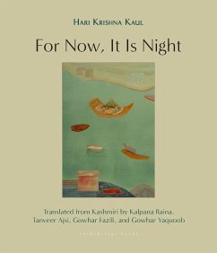 For Now, It Is Night - Kaul, Hari Krishna; Raina, Kalpana; Ajsi, Tanveer