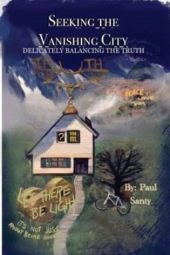 Seeking the Vanishing City: Delicately Balancing the Truth - Santy, Paul