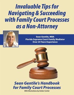Invaluable Tips for Navigating & Succeeding with Family Court Processes as a Non-Attorney - Gentile Mba, Sean