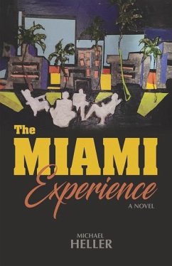 The Miami Experience - Heller, Michael