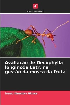 Avaliação de Oecophylla longinoda Latr. na gestão da mosca da fruta - Ativor, Isaac Newton