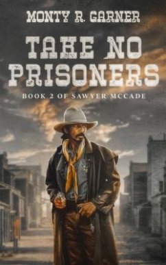 Take No Prisoners - Garner, Monty R