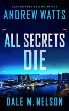 All Secrets Die - Watts, Andrew; Nelson, Dale M