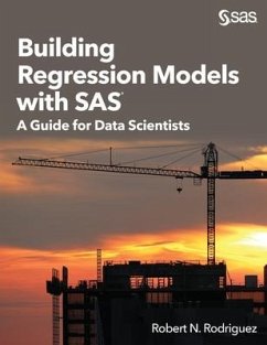 Building Regression Models with SAS: A Guide for Data Scientists - Rodriguez, Robert N.