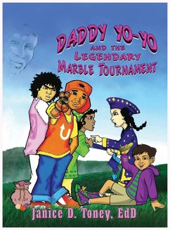 Daddy Yo-Yo and the Legendary Marble Tournament - Toney, Janice D.