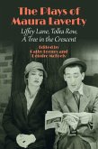 The Plays of Maura Laverty: Liffey Lane, Tolka Row, a Tree in the Crescent