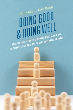 Doing Good and Doing Well - Kaufman, Michael L.