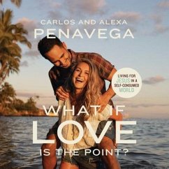 What If Love Is the Point? - Penavega, Alexa; Penavega, Carlos
